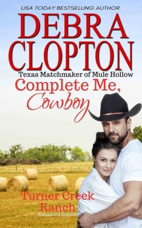 Complete Me Cowboy: 3 (Turner Creek Ranch)