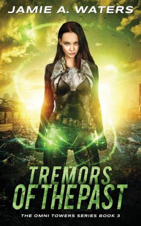 Tremors of the Past: 3 (Omni Towers)