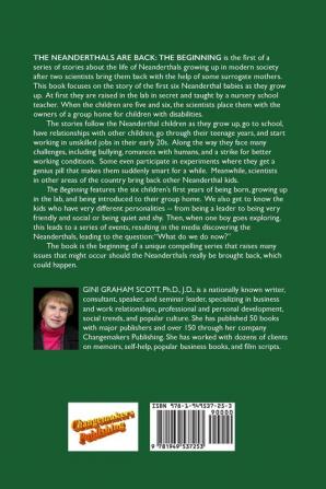 The Neanderthals Are Back: The Beginning: A Series of Stories about Modern Day Neanderthals and their New Families After Two Scientists Bring Them Back