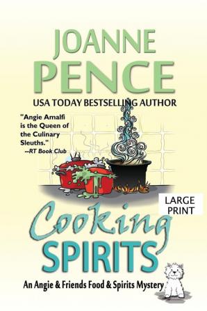 Cooking Spirits [Large Print]: An Angie & Friends Food & Spirits Mystery: 1 (Angie & Friends Food & Spirits Mysteries)