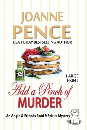 Add a Pinch of Murder [Large Print]: An Angie & Friends Food & Spirits Mystery: 2 (Angie & Friends Food & Spirits Mysteries)