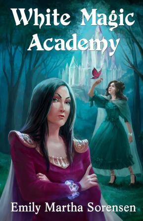 White Magic Academy: 2 (Wicked Witches of Restva)