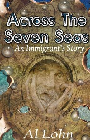 Across the Seven Seas: An Immigrant's Story