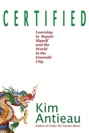 Certified: Learning to Repair Myself and the World in the Emerald City