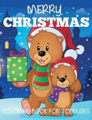 Merry Christmas Coloring Book for Toddlers (Christmas Books for Kids)