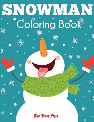 Snowman Coloring Book: Jumbo Winter Coloring Book for Kids