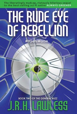 The Rude Eye of Rebellion: 2 (The General Buzz)