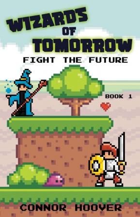 Wizards of Tomorrow: Fight the Future: 1