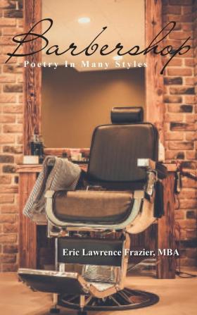 Barbershop: Poetry In Many Styles