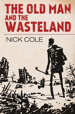 The Old Man and the Wasteland: 1 (American Wasteland)