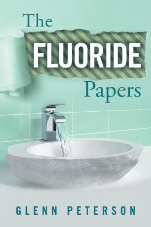 The Fluoride Papers