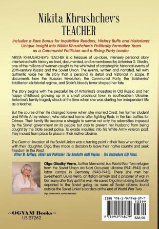 Nikita Khrushchev's Teacher: Antonina G. Gladky Remembers: With Unique Insight into Nikita Khrushchev 's Politically Formative Years as a Communist ... Party Leader: 1 (Historical Family Memoirs)