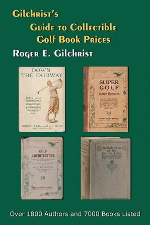 Gilchrist's Guide to Collectible Golf Book Prices