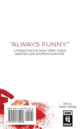 It's Beginning to Look a Lot Like F*ck This: A Humorous Holiday Anthology