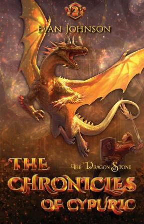 The Chronicles of Cypuric: The Dragon Stone: 2