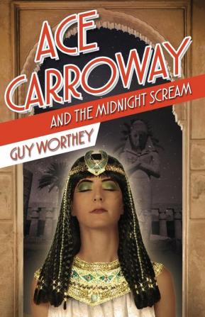 Ace Carroway and the Midnight Scream: 5 (Adventures of Ace Carroway)