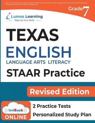 Texas State Test Prep Grade 7 English Language Arts Literacy (ELA) Practice Workbook and Full-length Online Assessments