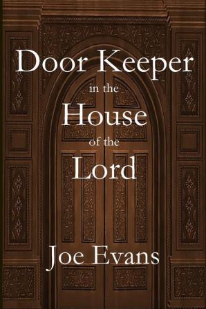 A Door Keeper in the House of the Lord