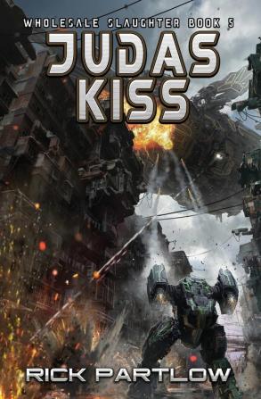 Judas Kiss: Wholesale Slaughter Book Five