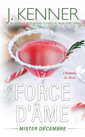 Force d'âme...: Mister Décembre: 12 (L'Homme Du Mois)