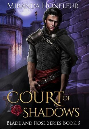 Court of Shadows: 3 (Blade and Rose)