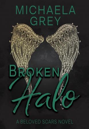 Broken Halo: 1 (Beloved Scars)