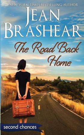 The Road Back Home: A Second Chance Romance: 5 (Second Chances)