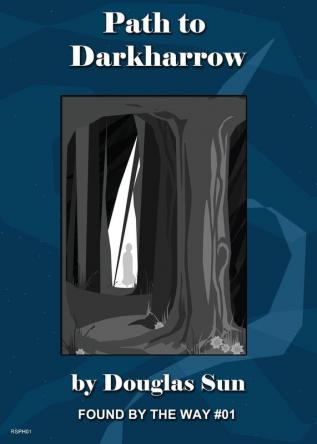 Path to Darkharrow: Found by the Way #01