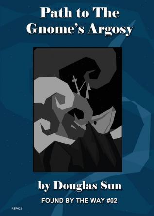 Path to the Gnome's Argosy: Found by the Way #02