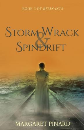 Storm Wrack & Spindrift: 3 (Remnants)