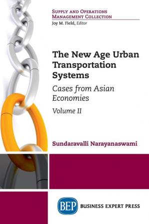 The New Age Urban Transportation Systems Volume II: Cases from Asian Economies: 2