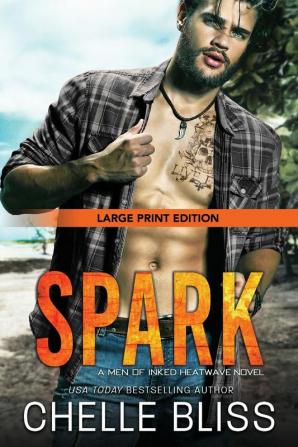 Spark: Large Print: 6 (Men of Inked: Heatwave)