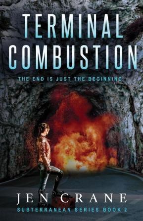 Terminal Combustion: Subterranean Series Book 2