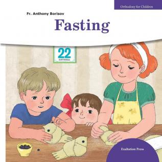 Fasting: 6 (Orthodoxy for Children)