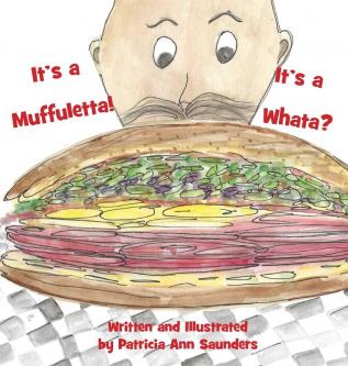 It's a Muffuletta! It's a Whata?