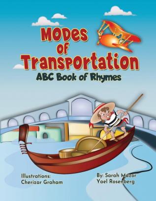 Modes of Transportation: ABC Book of Rhymes: Reading at Bedtime Brainy Benefits: 1 (Science and Technology for Kids)