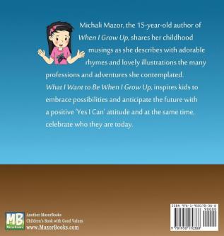 What I Want to Be When I Grow Up: Let children's imagination run free and building self-confidence: 1 (Smart Kids Bright Future)