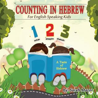 Counting in Hebrew for English Speaking Kids: 2 (Taste of Hebrew for English Speaking Kids)