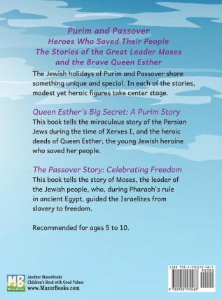 Purim and Passover: Heroes Who Saved Their People: The Great Leader Moses and the Brave Queen Esther (Two Books in One): 1 (Jewish Holidays Children's Books: Collections)