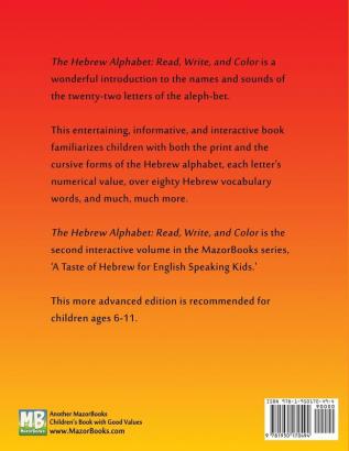 The Hebrew Alphabet: Read Write & Color: Print Write & Color: 2 (A Taste of Hebrew for English-Speaking Kids - Interactive Learning)