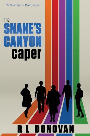 The Snake's Canyon Caper: Grifters of the Ivory Towers: 1 (The Pirate Queens Mystery)