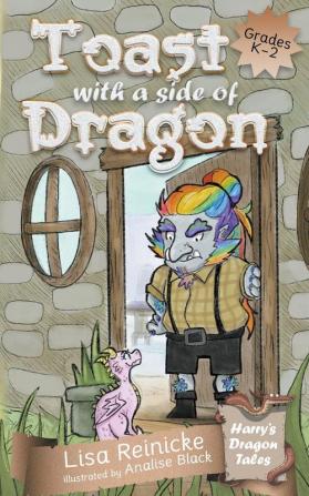 Toast with a Side of Dragon: 1 (Harry's Dragon Tales)