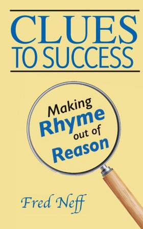 Clues to Success: Making Rhyme out of Reason