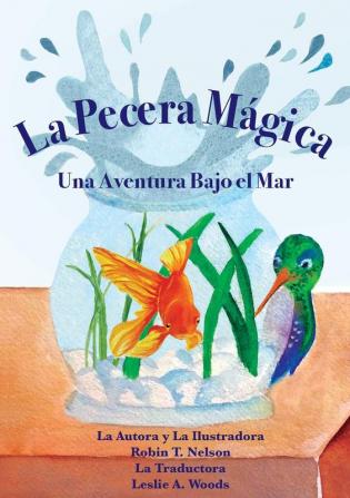 La Pecera Mágica: Una Aventura Bajo el Mar: Spanish classroom version: 4 (Colibri)