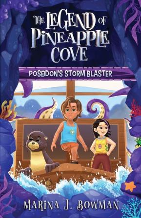 Poseidon's Storm Blaster: Full Color: 1 (The Legend of Pineapple Cove)