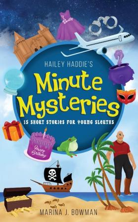 Hailey Haddie's Minute Mysteries