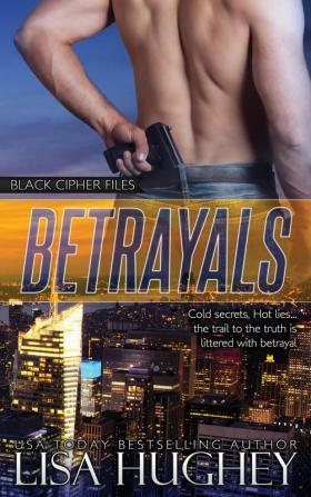 Betrayals: 2 (Black Cipher Files)