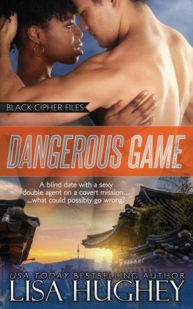 Dangerous Game: 4 (Black Cipher Files)