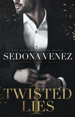 Twisted Lies: 1 (Dirty Secrets)