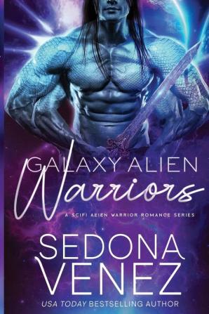 Galaxy Alien Warriors Series Box Set: A SciFi Alien Warrior Romance - The Complete Collection